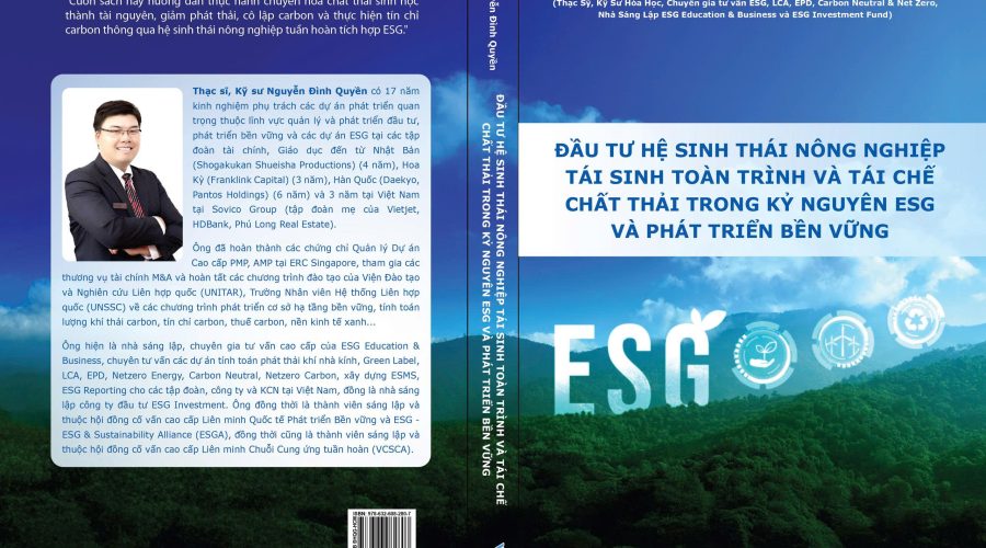 SÁCH ĐẦU TƯ HỆ SINH THÁI NÔNG NGHIỆP TÁI SINH TOÀN TRÌNH VÀ TÁI CHẾ CHẤT THẢI TRONG KỶ NGUYÊN ESG VÀ PHÁT TRIỂN BỀN VỮNG