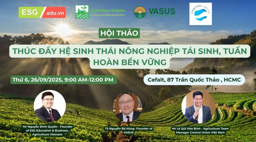 [Upcoming Event] Hội thảo “Thúc Đẩy Hệ Sinh Thái Nông Nghiệp Tái Sinh – Tuần Hoàn Bền Vững”